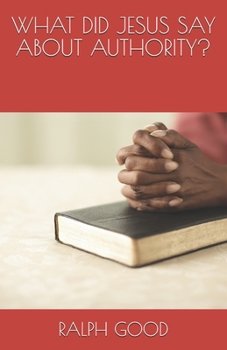 Paperback What Did Jesus Say about Authority? Book