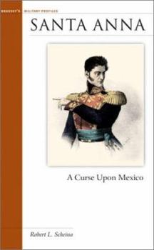 Paperback Santa Anna: A Curse Upon Mexico Book