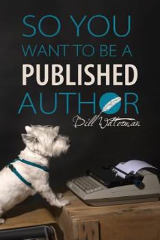 Paperback So You Want to Be a Published Author. Book