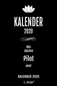 Kalender 2020 für Piloten / Pilot / Pilotin: Wochenplaner / Tagebuch / Journal für das ganze Jahr: Platz für Notizen, Planung / Planungen / Planer , Erinnerungen und Sprüche (German Edition)