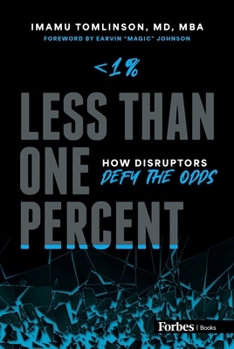 Hardcover Less Than One Percent: How Disruptors Defy the Odds Book