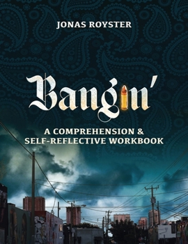 Paperback Bangin' The Making of a Y.G.: The Workbook: The Workbook Book