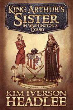 Paperback King Arthur's Sister in Washington's Court Book