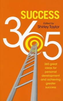 Paperback Success 365: 365 Great Ideas for Personal Development and Achieving Greater Success Book