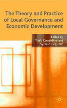 Hardcover The Theory and Practice of Local Governance and Economic Development Book