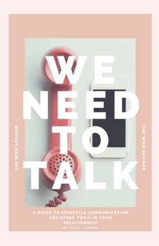 Paperback We Need To Talk: A guide to effective communication for every topic in your relationship Book