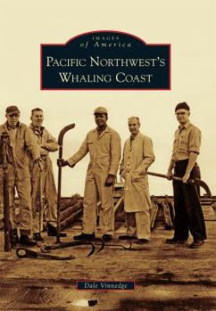 Paperback Pacific Northwest's Whaling Coast Book