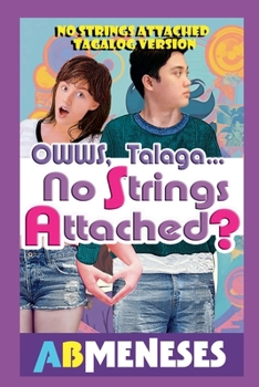 Paperback Owws, Talaga...No Strings Attached? [Filipino] Book