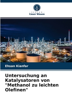 Paperback Untersuchung an Katalysatoren von "Methanol zu leichten Olefinen" [German] Book