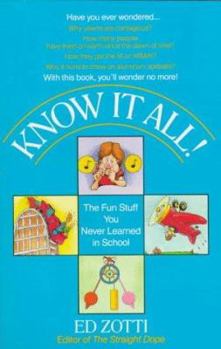 Paperback Know It All!: The Fun Stuff You Never Learned in School Book