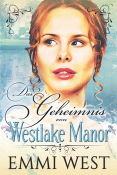 Paperback Das Geheimnis von Westlake Manor: Historischer Liebesroman [German] Book