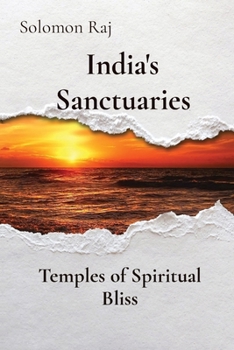 Paperback India's Sanctuaries: Temples of Spiritual Bliss Book