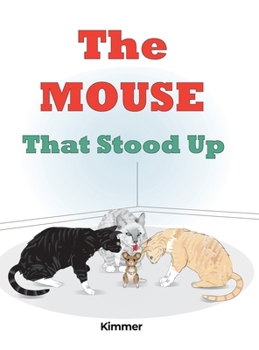 Hardcover The Mouse That Stood Up Book