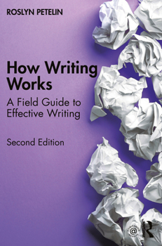 Paperback How Writing Works: A field guide to effective writing Book