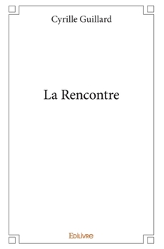 Paperback La Rencontre [French] Book