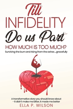 Paperback Till Infidelity Do Us Part: How much is too much? Book