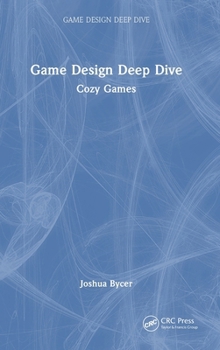 Game Design Deep Dives: Cozy Games