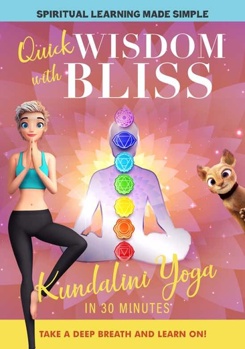 DVD Quick Wisdom with Bliss: Kundalini Yoga in 30 Minutes Book