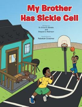 Paperback My Brother Has Sickle Cell Book