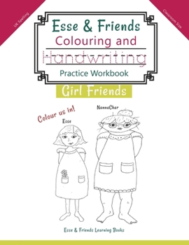 Paperback Esse & Friends Colouring and Handwriting Practice Workbook Girl Friends: Sight Words Activities Print Lettering Pen Control Skill Building for Early C Book