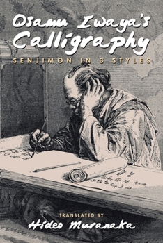 Paperback Osamu Iwaya's Calligraphy: Senjimon in 3 Styles Book