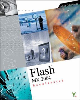 Paperback Flash MX 2004 Accelerated [With CDROM] Book