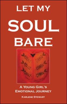 Paperback Let My Soul Bare: A Young Girl's Emotional Journey Book