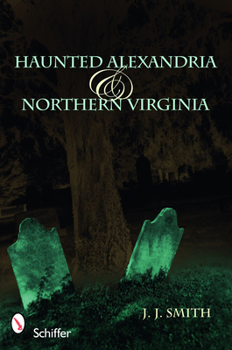 Paperback Haunted Alexandria & Northern Virginia Book