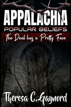 Paperback Appalachia Popular Beliefs: The Devil Has a Pretty Face Book