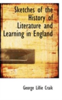 Paperback Sketches of the History of Literature and Learning in England Book