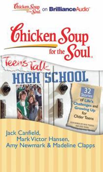 Audio CD Chicken Soup for the Soul: Teens Talk High School - 32 Stories of Life's Challenges and Growing Up for Older Teens Book