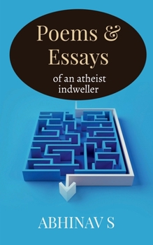 Paperback Poems & Essays of an atheist indweller Book