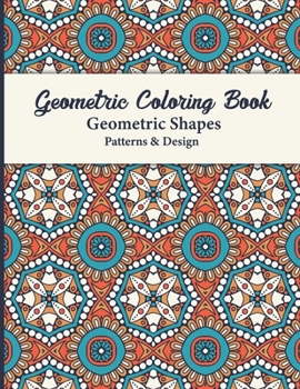 Paperback Geometric Coloring Book: This Book for Adults contains simple beautiful designs to color. Ideal for seniors, beginners, or anyone great activit Book