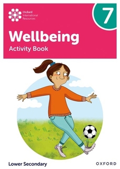 Paperback Oxford International Lower Secondary Wellbeing: Activity Book 7 Book