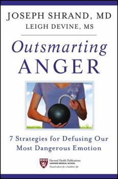 Hardcover Outsmarting Anger: 7 Strategies for Defusing Our Most Dangerous Emotion Book