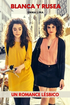 Paperback Blanca y Rusea: Un romance l?sbico [Spanish] Book