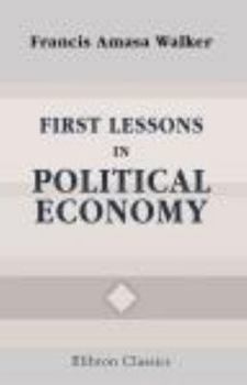 Paperback First Lessons in Political Economy Book