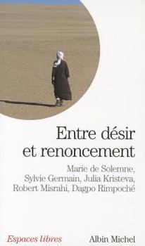 Paperback Entre Desir Et Renoncement [French] Book