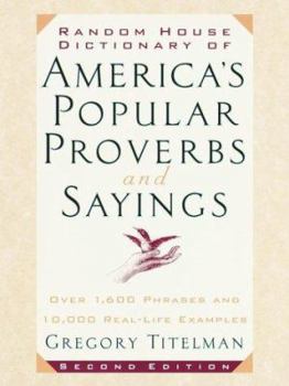 Paperback Random House Dictionary of America's Popular Proverbs and Sayings: Second Edition Book