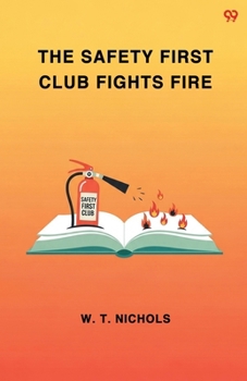 Paperback The Safety First Club Fights Fire Book