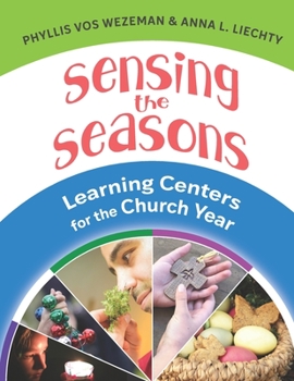 Paperback Sensing the Seasons: Learning Centers for the Church Year Book