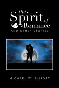 Paperback The Spirit of Romance: And Other Stories Book
