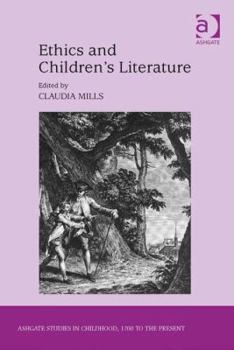 Ethics and Children's Literature (Studies in Childhood, 1700 to the Present)