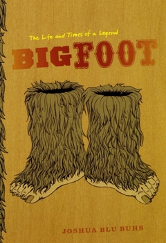 Paperback Bigfoot: The Life and Times of a Legend Book
