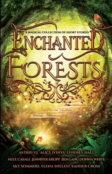 Paperback Enchanted Forests: A Magical Collection of Short Stories Book