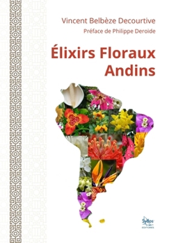 Paperback Les Élixirs Floraux Andins [French] Book