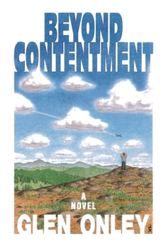 Paperback Beyond Contentment: A Contemporary Novel of Adventure and Revelation Book