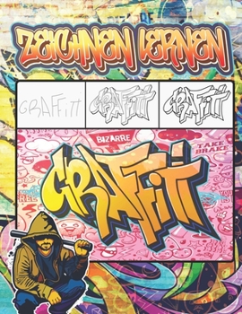 Paperback Graffiti Zeichnen Lernen: Ausmalen von Zeichnungen, Zitaten, Schriftarten und Urban Art-Schriften / 50 professionelle Anti Stress und Entspannun [German] Book