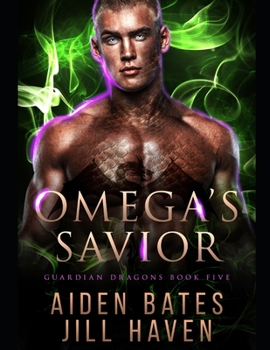 Omega's Savior - Book #5 of the Guardian Dragons