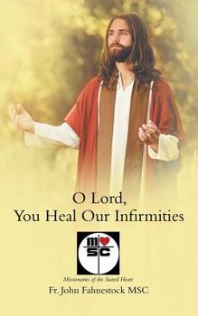 Paperback O Lord, You Heal Our Infirmities Book